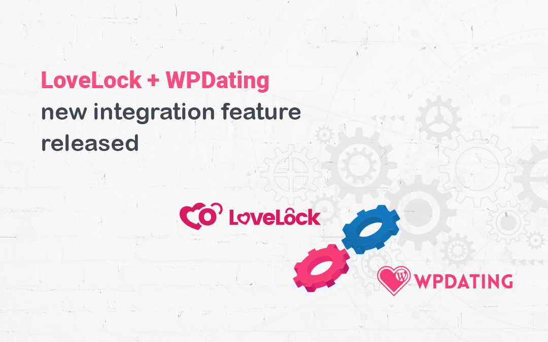LoveLock + WPDating new integration feature released